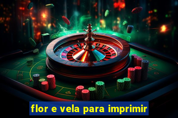 flor e vela para imprimir